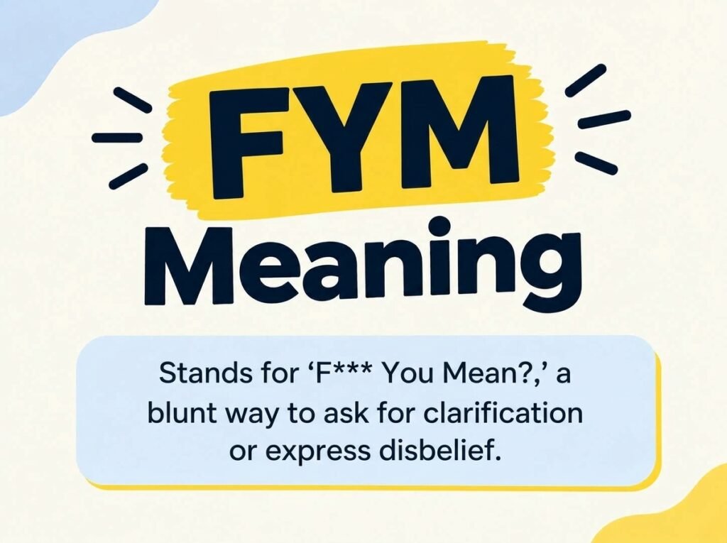 FYM Meaning