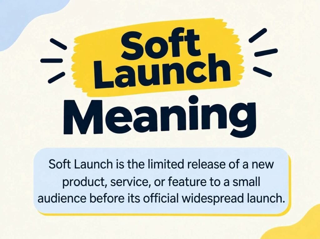 Soft Launch
