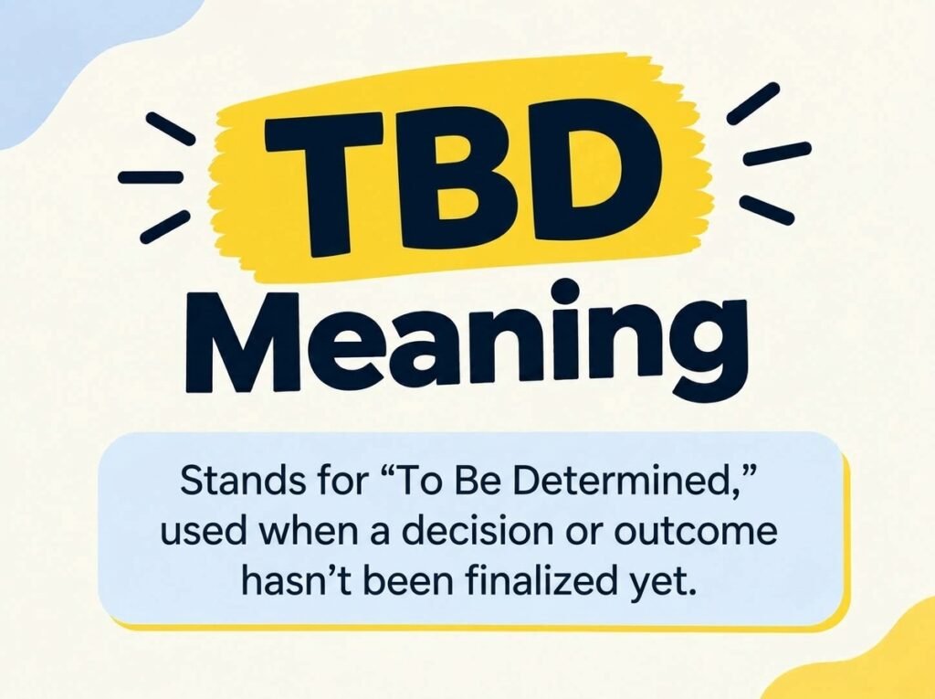 TBD Meaning