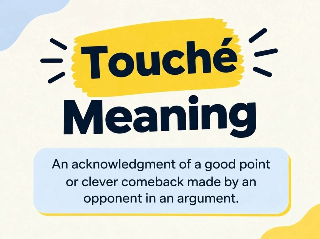 Touché Meaning