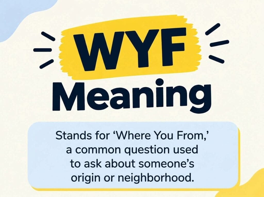 WYF Meaning