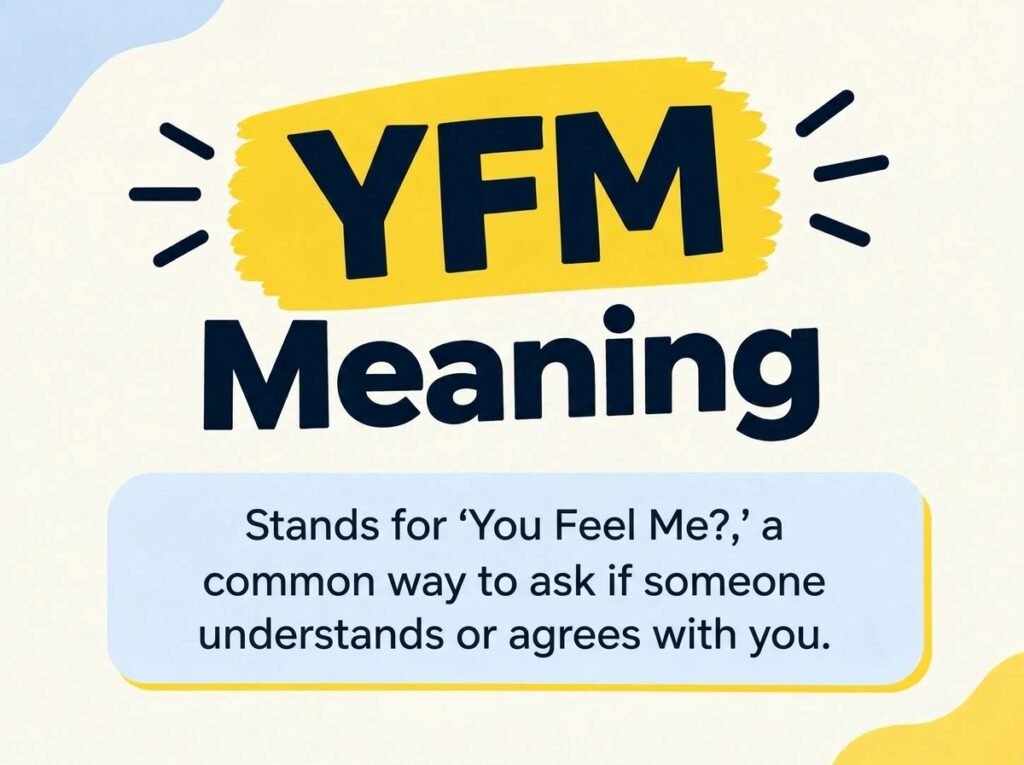 YFM Meaning